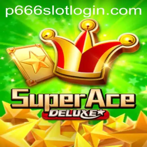 Discover the Thrills of SuperAceDeluxe and Explore the Exciting World of P666.COM